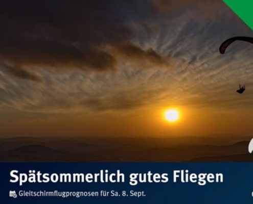 burnair Gleitschirmflugprognosen für Samstag 08. September Ein wunderbarer spätsommerlicher Tag
