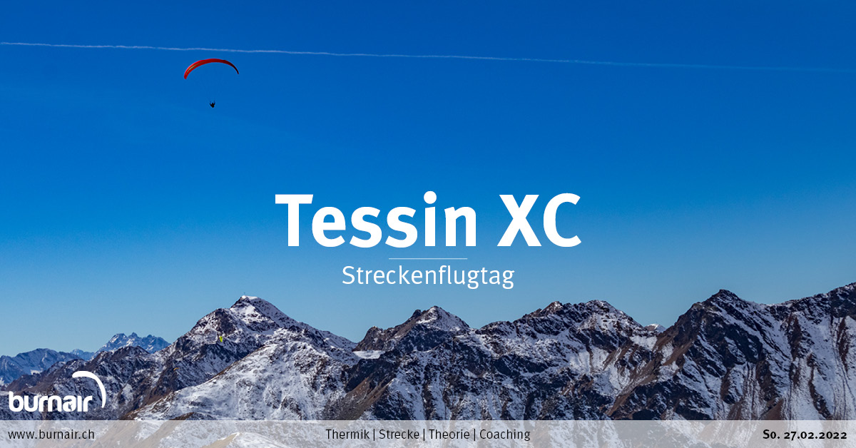 Tessin XC, So. 27. Feb. – Gleitschirm Streckenflugtag